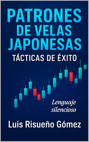 Patrones de Velas Japonesas: Tácticas de Éxito: Lenguaje Silencioso