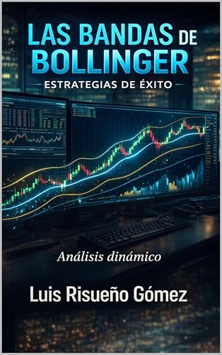 Las Bandas de Bollinger: Estrategias de Éxito: Análisis Dinámico