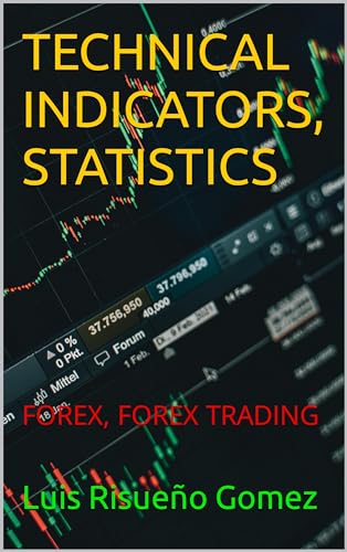 TECHNICAL INDICATORS, STATISTICS: FOREX, FOREX TRADING