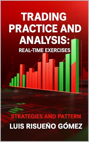 Trading Practice and Analysis: Real-Time Exercises: Strategies and Patterns