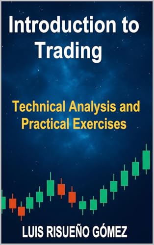 Introduction to Trading: Technical analysis and practical exercises