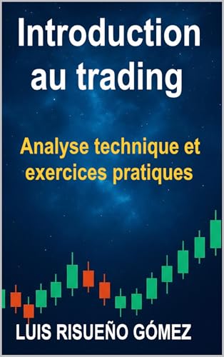 Introduction au trading: Analyse technique et exercices pratiques