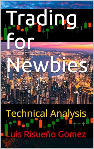 Trading for Newbies: Technical Analysis