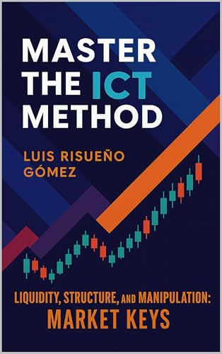 Master the ICT Method: Liquidity, Structure, and Manipulation: Market Keys