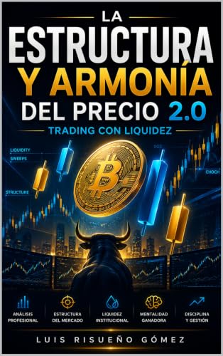 La Estructura y Armonía del Precio 2.0: Trading con Liquidez